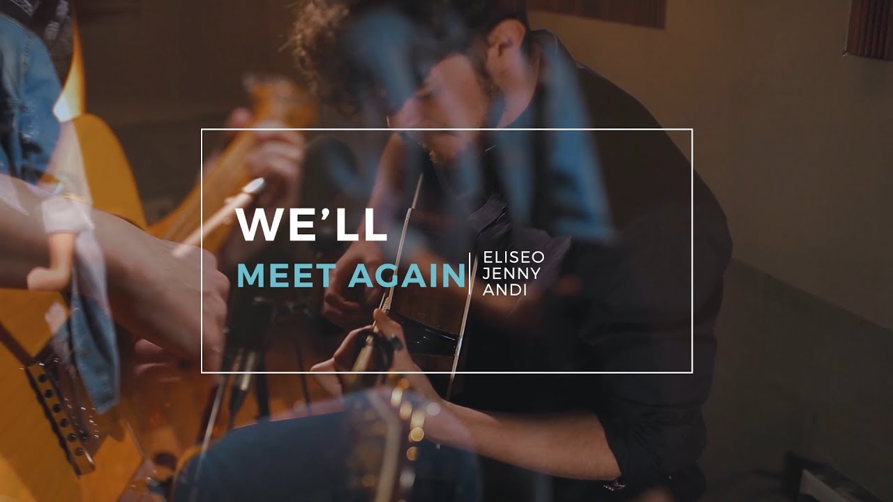 We'll Meet Again - Jenny, Andi y Eliseo - Sessiones en Estudio Bulo..