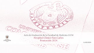 Acto de Graduación del Hospital Clínico San Carlos. Facultad de Medicina UCM