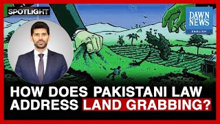 How Does The Pakistani Law Address Land Grabbing?