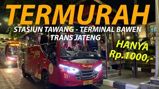 UPDATE! CARA NAIK TRANS JATENG STASIUN TAWANG-TERMINAL BAWEN | 2025 #transjateng #semarang #bawen