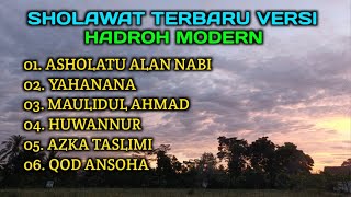 SHOLAWAT VERSI HADROH MODERN, ASHOLATU ALAN NABI,MAULIDUL AHMAD, YAHANANA, HUWANNUR