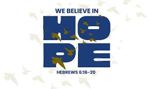 We Believe in Hope | Sunday, June 14th | Rev. Dr. Adolphus C. Lacey | Better Together Sermon Series