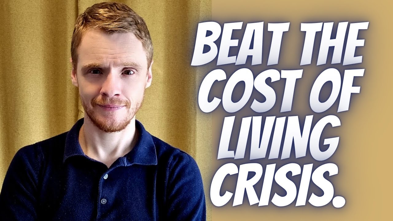 Beat the Cost of Living Crisis. - YouTube