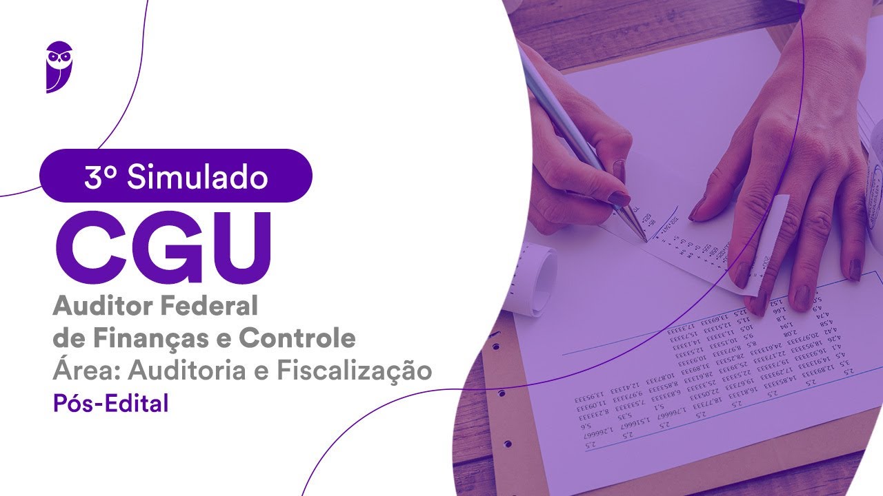 3º Simulado CGU – Aud Fed de Finanças e Controle – Auditoria e Fiscalização - Pós-Edital: Correção