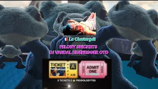 le Clustergei 2 Tickets 2 Frogolodytes - DJ Felony Snickets aka DJ Vandal Eisenegger OTD