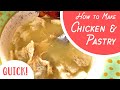 PREPPER PANTRY - How to Make QUICK Chicken &amp; Pastry (Chicken &amp; Dumplings) in about 30 minutes!