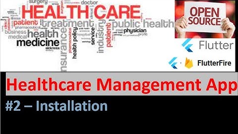 Flutter - Hospital Health Management Firebase App - Installation