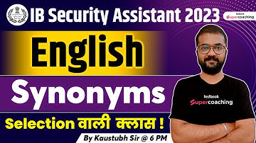 IB Security Assistant English Classes 2023 | Synonym English Tricks | By Kaustubh Sir
