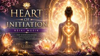 Heart of Initiation ✨ Reiki-Musik für Einweihungen, Zeremonien &amp; spirituelle Transformation