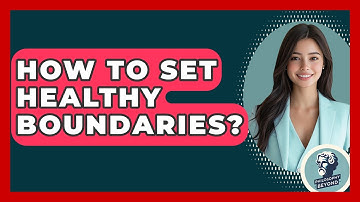 How To Set Healthy Boundaries? - Philosophy Beyond