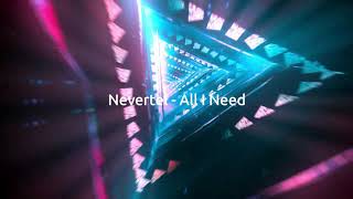 Nevertel - All I Need (Audio)