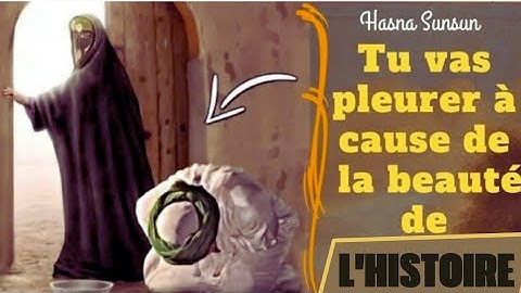 Zaynab la fille du Prophète , tu vas pleurer à la beauté de l