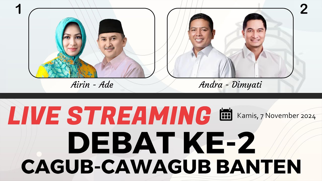 LIVE : Debat ke-2 Calon Gubernur & Wakil Gubernur Banten - Pilkada Provinsi Banten 2024