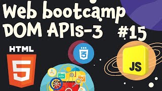 web Developer Bootcamp |  HTML DOM APIs Part-3 #15 | Full course | 80 Hours 🚀🚀 web Developer Bootcamp |  HTML DOM APIs Part-3 #15 | Full course | 80 Hours 🚀🚀