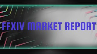 FFXIV Market Report 12/24/21