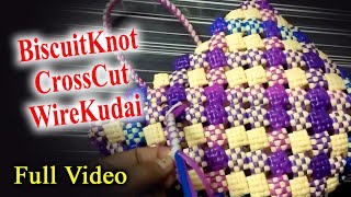 BiscuitKnot | CrossCut | WireKudai | Full Video