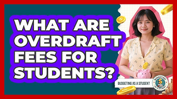 What Are Overdraft Fees For Students?