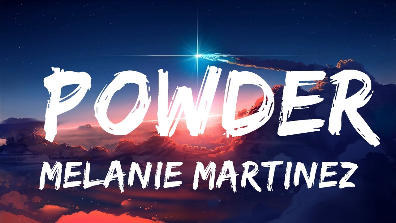 Melanie Martinez POWDER (Lyrics) 30mins Chill Music YouTube