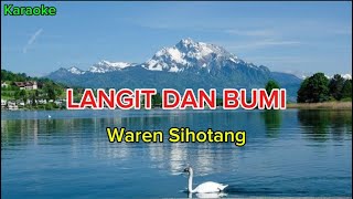 Download lagu LANGIT DAN BUMI - Waren Sihotang ( Karaoke Nada E=do)