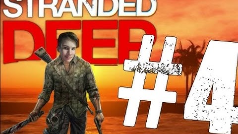 Stranded Deep | Part 4 | TO A NEW ISLAND!!