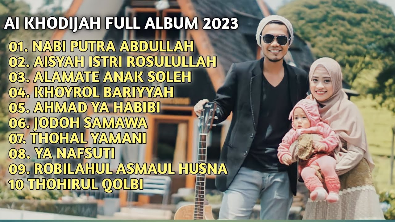 AI KHODIJAH FULL ALBUM 2023 NABI PUTRA ABDULLAH AISYAH ISTRI