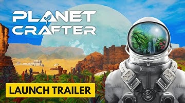 Planet Crafter - Official Early Access Trailer