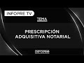 INFOPRE - Prescripción Adquisitiva Notarial