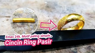 Perhiasan emas | Proses pembuatan cincin ring pasir. ring making process