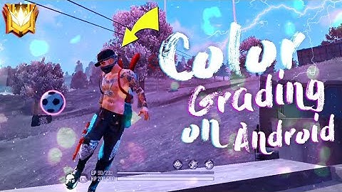 Amazing Colour Grading Like PC on Your Android | Free Fire Montage Edit Like PC | Hindi Tutorial