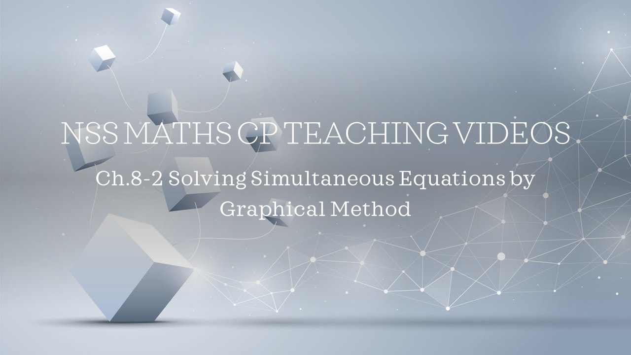 Maths CP Ch.8-2 Solving Simultaneous Equations by Graphical Method ...