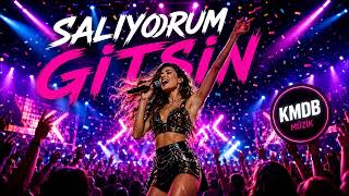 Salıyorum Gitsin Yeni Türkçe Pop Dance Hit 2026 Kmdb Müzik 