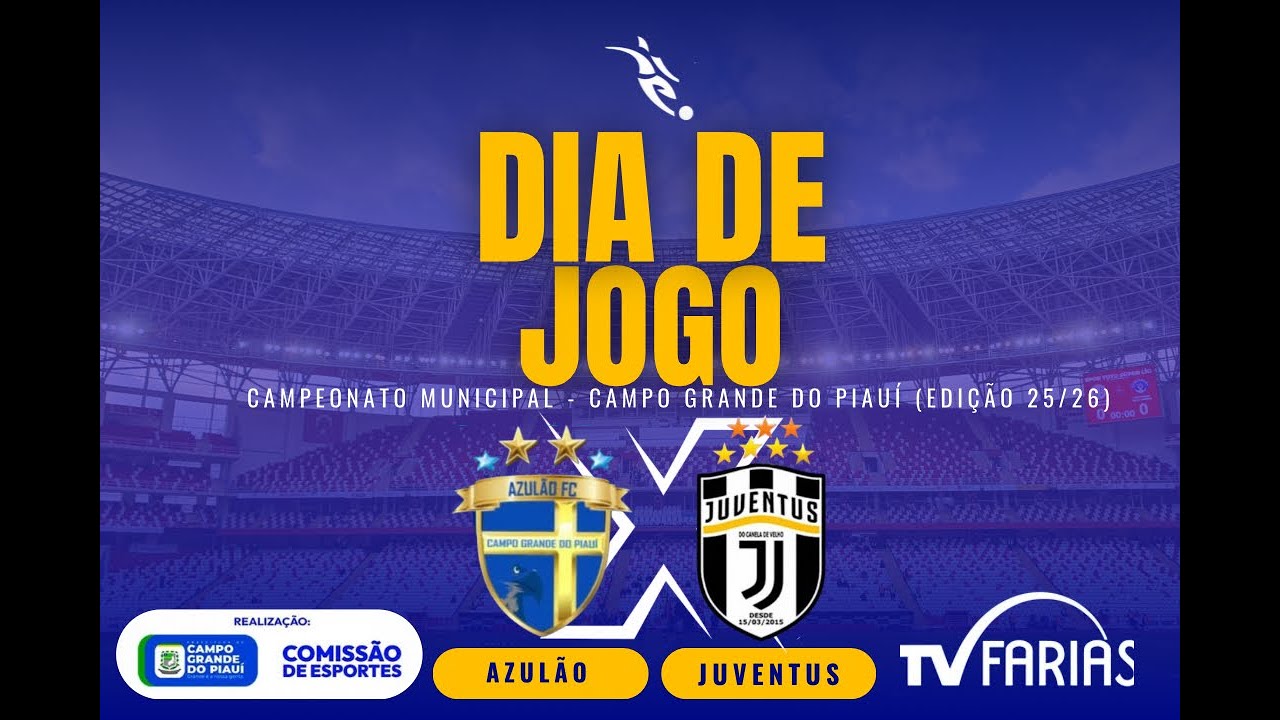 CAMPEONATO MUNICIPAL CAMPO GRANDE DO PIAUÍ - Juventus x Azulão
