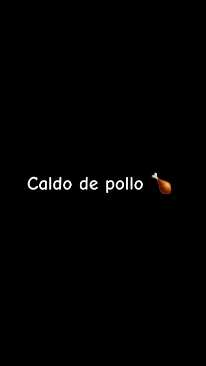 caldo de pollo 🍗 🤑