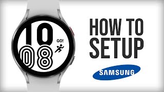 Samsung Galaxy Watch 4 / Classic - How to Pair/Connect/Setup
