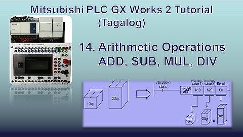 Mitsubishi PLC GX Works 2 Part 14 - ADD, SUB, MUL, DIV / Arithmetic Instructions (Tagalog)
