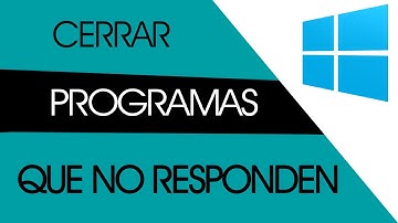 Como Cerrar Programas Que No Responden o No Se Cierran - Sin Programas - Windows XP, 7, 8 y 10