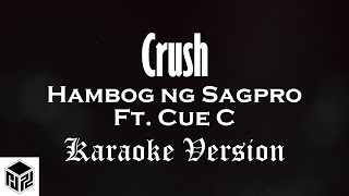 Crush - Hambog ng Sagpro Krew ft. Cue C (Karaoke Version by RJPD)