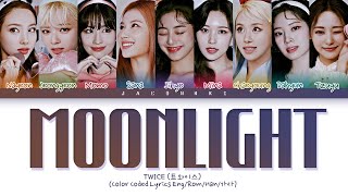 TWICE MOONLIGHT Lyrics (Color Coded Lyrics)