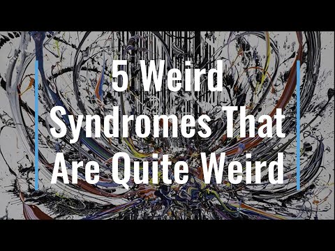 5 Weird Syndromes That Are Quite Sinister