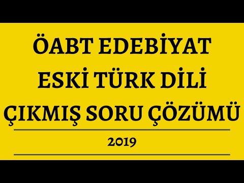 2019 ÖABT Edebiyat Çıkmış Soru Çözümü | Eski Türk Dili