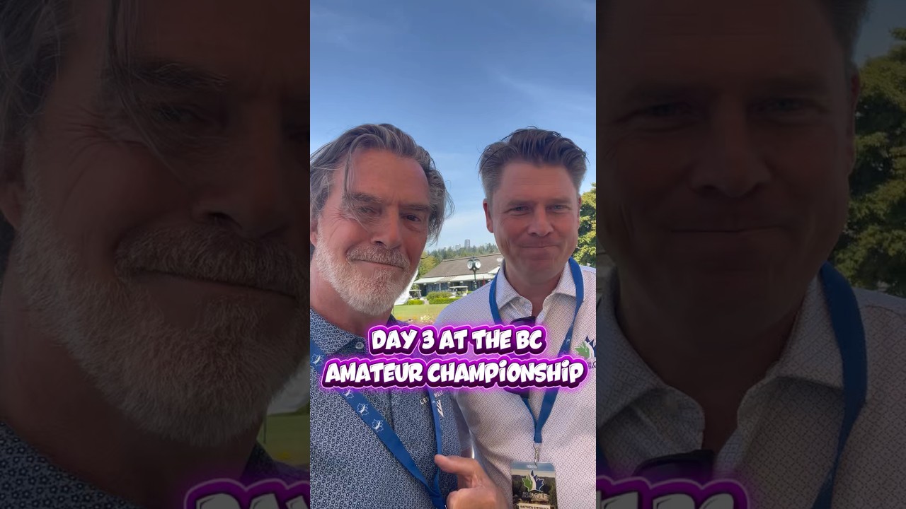 What’s Going On at Day 3 of The British Columbia Amateur Championship? 🔥⛳️🔥