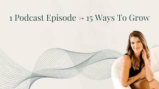 Your Podcast Content Ecosystem: 15 Ways to Get More Listeners Without Recording More Episodes