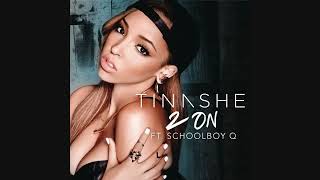 Tinashe - 2 On ft. SchoolBoy Q