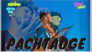 Pachtaoge New Sad Song Alone Song