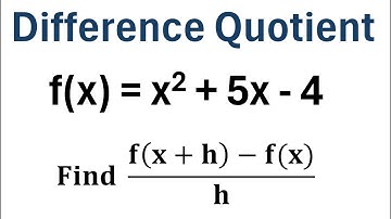 Determine the Difference Quotient for a Quadratic Function