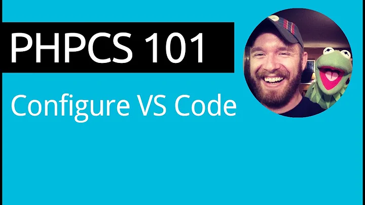 PHPCS 101: Video 09 of 11 - Configure Visual Studio Code