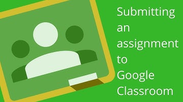 HOW TO: Submit an assignment to Google Classroom