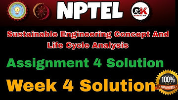 Sustainable Engineering Concept And Life Cycle Analysis Week 4 Assignment 4 Solution #week4 #nptel