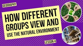 How Different Groups View and Use the Natural Environment