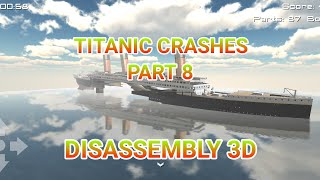 Disassembly 3D - Titanic Sinking #8